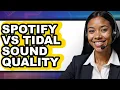 Spotify vs Tidal Sound Quality - 2025 Comparison