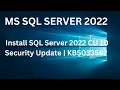 How To install SQL Server 2022 CU 10 security update MS SQL SERVER 2022 KB5033592