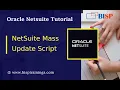 8 NetSuite Mass Update Script NetSuite Consulting BISP NetSuite Consulting NetSuite Training