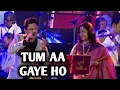 TUM AA GAYE HO | ALOK KATDARE | SHAILAJA SUBRAMANIAN | SIDDHARTH ENTERTAINERS