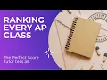 RANKING AP CLASSES Perfect Score Tutor Edition