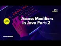Access Modifiers in java Part-2