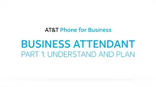 Business Attendant Part 1 Understand and Plan