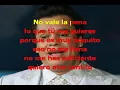 JUAN GABRIEL NO VALE LA PENA con letra