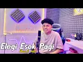 Download Lagu Elegi Esok Pagi | Ebiet G. Ade - Cover Moy Ganazta