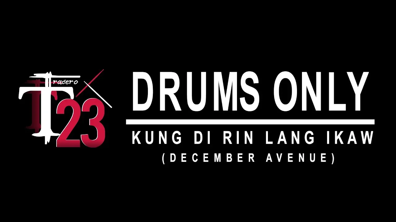 Kung Di Rin Lang Ikaw - December Avenue (drums only by Tracero Bentetres)