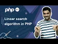 Linear Search Algorithm in PHP - PHP Tutorial 51