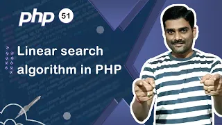 Linear Search Algorithm in PHP - PHP Tutorial 51
