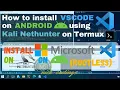 How to install VSCode on Android using Kali Nethunter on Termux