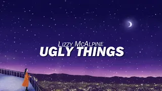 Lizzy McAlpine - Ugly things (Lyrics)