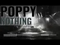 nothing - Poppy