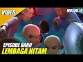 Download Lagu UPIN DAN IPIN MUSIM 16 EPISODE HANTU LEMBAGA HITAM MP3