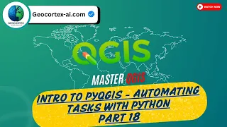 Intro to PyQGIS - Automating Tasks with Python