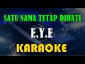 Download Lagu SATU NAMA TETAP DI HATI - EYE [KARAOKE] KN7000