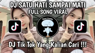 dj satu hati sampai mati full song viral tik tok terbaru remix 2025 yang kalian cari 