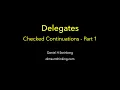 Delegates CheckedContinuations Part 1