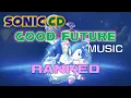 Sonic CD - Good Future Music Ranked, Worst to First