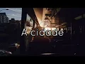 A CIDADE - LAGUM (LETRA)