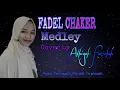 Download Lagu FADEL CHAKER MEDLEY ( Maaol, Fen layalik, Ya ghayeb, Law ala albi ) COVER BY ATHIYAH FARICHAH