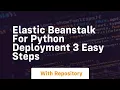 Elastic beanstalk for python deployment 3 easy steps