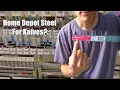 Can You Make A Knife From Home Depot Steel