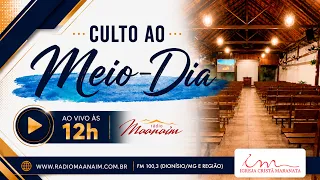 08/09/2026 - [Culto ao Meio-Dia] - Igreja Cristã Maranata - Terça