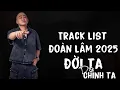 Download Lagu LK ĐOÀN LÂM | ĐỜI TA DO CHÍNH TA | Track Nhạc Đoàn Lâm Mới Nhất