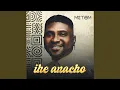 Download Lagu Ihe Anacho