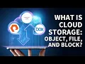 Cloud Storage The Difference Between Block File and Object