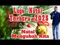 Lagu Lagu Natal Terbaru 2025-2026// Natal Mengubah Kita// Cipta Detri Evanden 