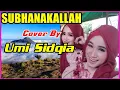 Download Lagu SUBHANAKALLAH - Qasidah Dangdut(Cover by umi sidqia) | Qosidah Koplo Terbaru Full 2020