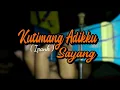Download Lagu Kutimang Adikku Sayang(Ipank) Cover Kentrung Senar 3 by Ganden Official