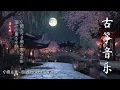 Download Lagu Traditional Chinese Music | 古筝音乐 for Deep Relaxation, Peace \u0026 Calm with Beautiful Flute Sounds