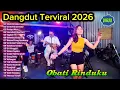 Lagu Dangdut Ter Viral 2026 🔥 Obati Rinduku, Penipu Alus, | Full Album Dangdut Koplo Terbaru