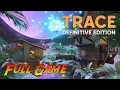 TRACE Definitive Edition Complete Gameplay Walkthrough - Full Game No Commentary