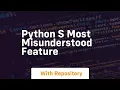 Python s most misunderstood feature