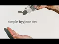 Simple Hygiene Tips