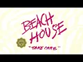Beach House - Take Care