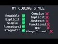 My Coding Style - Why I Don t Code Like Everyone Else