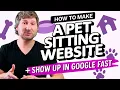 Pet Sitting Business 101 How to Make a Pet Sitter Website In 5 Mins Show Up In Google Get Jobs