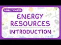 GCSE Physics - Energy Resources