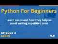 Learn Python for Beginners Episode 3 Loops