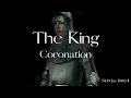 The King - Coronation (slowed + reverb)