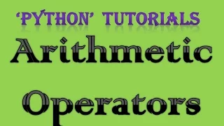 5 Arithmatic Operators in Python Tutorial
