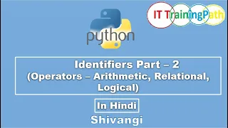 Identifiers Part 2 Operators Part 1 Hindi Python Tutorial IT TrainingPath
