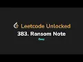 383 Ransom Note Leetcode Unlocked - Python
