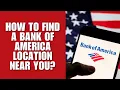 How to Find a Bank of America Location Near You