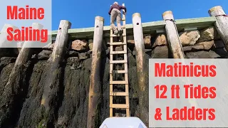 MATINICUS ISLAND MAINE SAILING – MASSIVE 12 FT TIDES CHALLENGE GOING ASHORE IN THIS LOBSTER TOWN