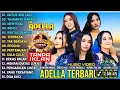 Download Lagu OM ADELLA TERBARU 2025 | DIFARINA INDRA - SHERLY KDI - TASYA ROSMALA - NURMA KDI - LUSYANA JELITA