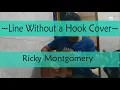 line without a hook cover - ricky montgomery